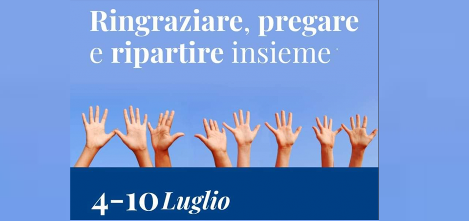 Ringraziare, pregare e ripartire insieme